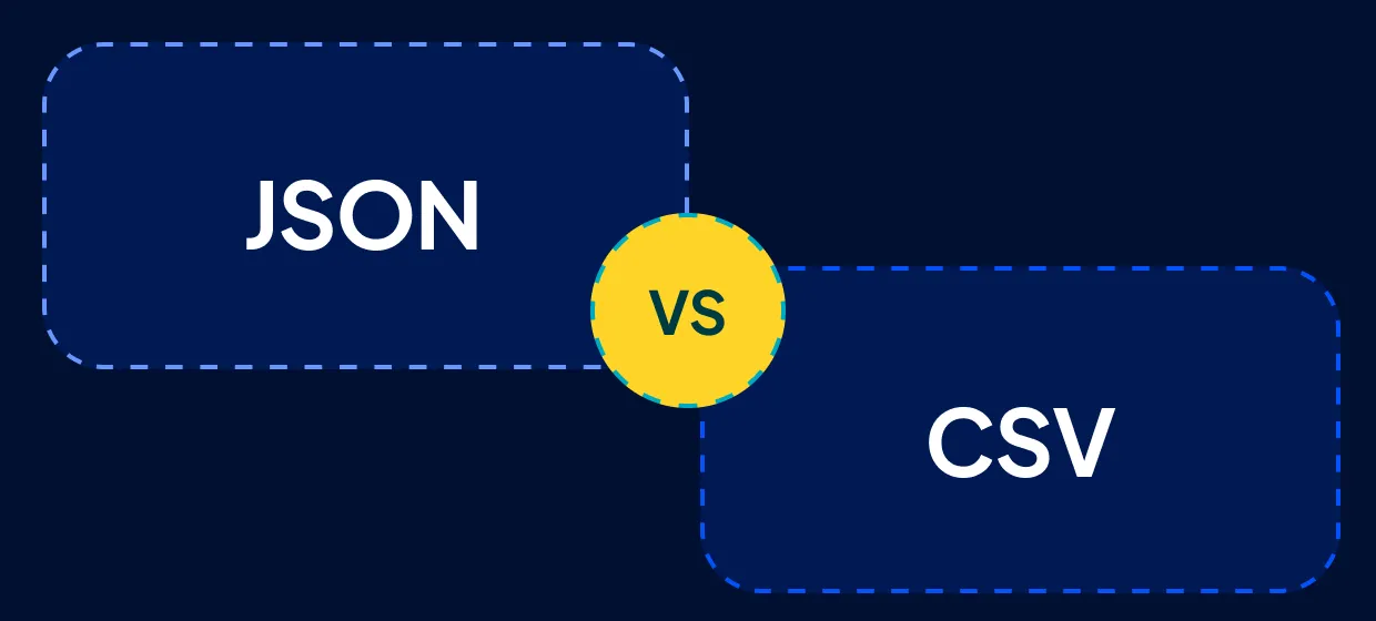 JSON vs CSV: What’s the Difference?